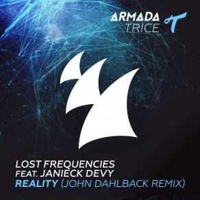 Download track Reality (John Dahlbäck Radio Edit) Janieck Devy, Lost Frequencies