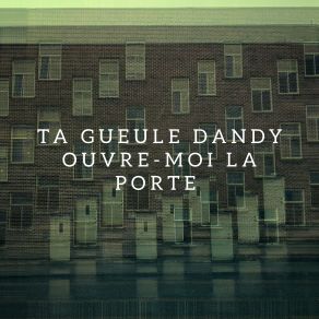 Download track J'ai Vue Un Ange Ta Gueule Dandy