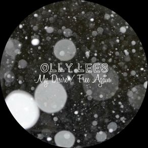 Download track My Desire (Radio Edit) Olly Lees