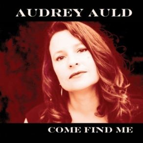 Download track Come Find Me Audrey Auld