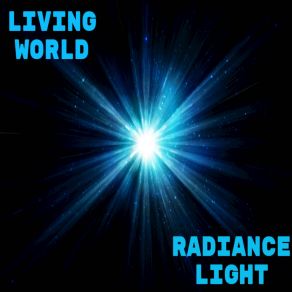 Download track Radiance Light Living World