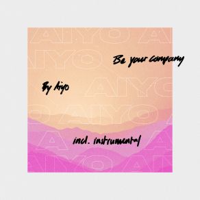 Download track Be Your Company AiyoFrigga