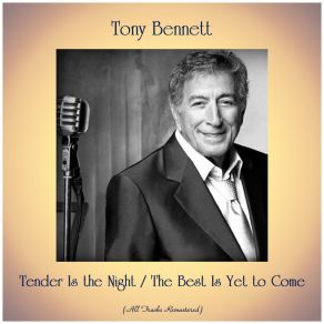 Download track The Best Is Yet To Come (Remastered 2019) Tony Bennett