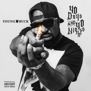 Download track 40 Days And 40 Nights. Young Buck