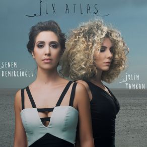 Download track İlk Atlas Senem Demicioğlu, İklim Tamkan