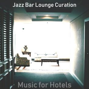 Download track Marvellous Luxury Resorts Jazz Bar Lounge Curation