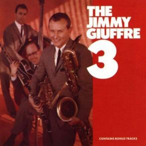 Download track The Train And The River Jimmy Giuffre