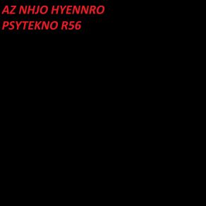 Download track PSYTEKNO SX1085033 AZ NHJO HYENNRO