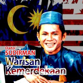 Download track Bapak (Satu Penghormatan Kepada YTM Tuanku Abdul Rahman Putra Al - Haj) Dato' SudirmanSudirman