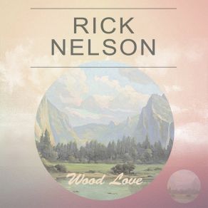 Download track Let's Talk The Whole Thing Over Rick Nelson