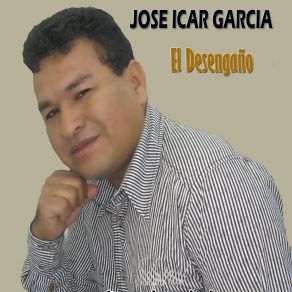 Download track El Desengaño Jose Icar Garcia