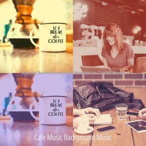 Download track Background For Relaxing Cafes Background Music