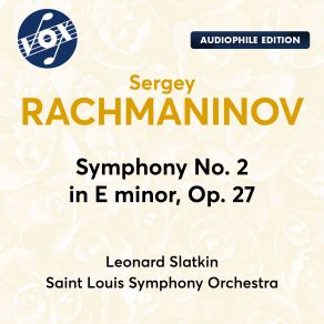 Download track Rachmaninoff Symphony No. 2 In E Minor, Op. 27 II. Allegro Molto Saint Louis Symphony Orchestra, Leonard Slatkin