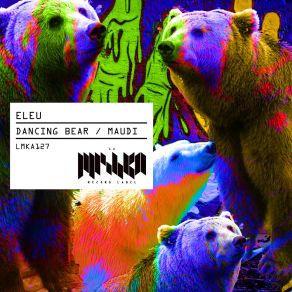 Download track Dancing Bear Eleu