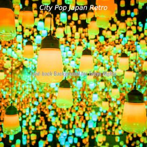 Download track Festive Easy Listening Disco - Vibe For Tokyo Dreams City Pop Japan Retro