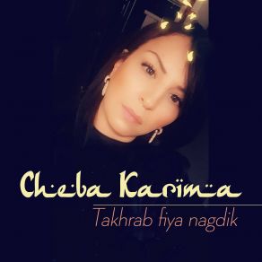 Download track 2 Khtawi Ou Naaya Cheba Karima