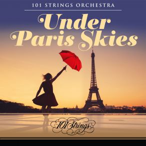 Download track Fleur De Paris (2015 Remastered Version) The 101 Strings OrchestraStrings Orchestra