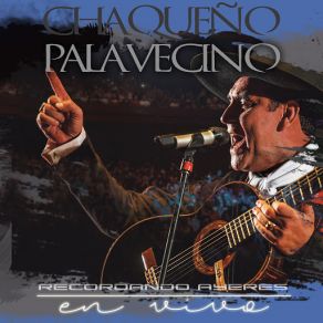 Download track Que Me Olvides Tú Chaqueño Palavecino