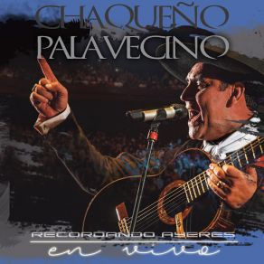 Download track La Refranera / Soy Dueño Chaqueño Palavecino