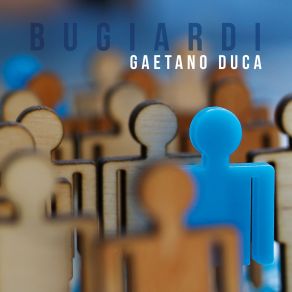 Download track Bugiardi 1 Gaetano Duca