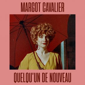 Download track Quelqu Un De Nouveau Margot Cavalier