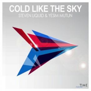 Download track Cold Like The Sky (Full Trance Vocal Extended Mix) Steven Liquid, Yeşim Mutun