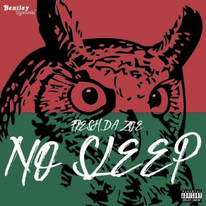 Download track No Sleep Fresh Da Zoe