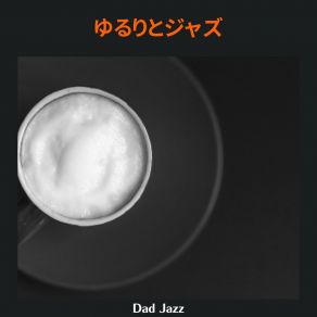 Download track A Song For Every Morning Dad Jazz