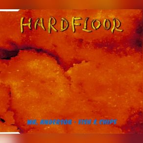 Download track Fish And Chips Hardfloor