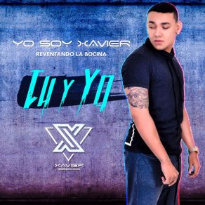 Download track Tu Y Yo Yo Soy Xavier