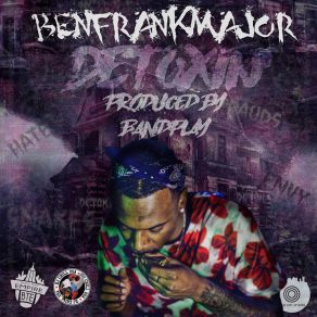 Download track Detoxin BenFrankMajor