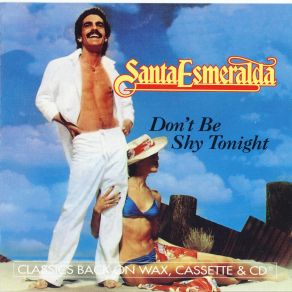 Download track Don'T Be Shy Tonight Santa Esmeralda