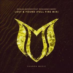 Download track Lost & Found (Extended Full Fire Mix) Roxanne Emery, Roman Messer