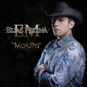 Download track Maldita Elías Medina