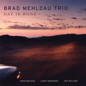 Download track Day Is Done Brad Mehldau Trio