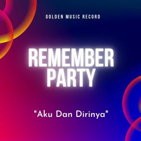 Download track Ya Itu Kamu Remember Party