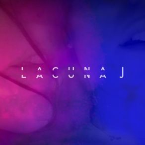 Download track Burning Me Out Lacuna J