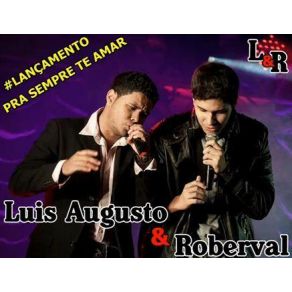 Download track Pra Sempre Te Amar Luis Augusto, Roberval