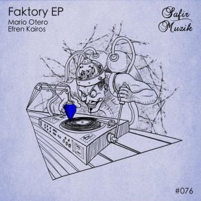 Download track The Faktory (Original Mix) Efren Kairos