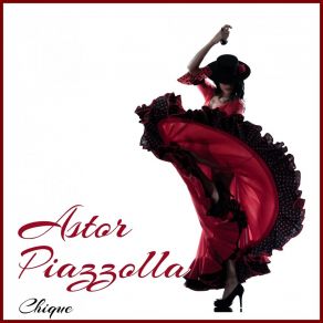 Download track Chique Astor Piazzolla