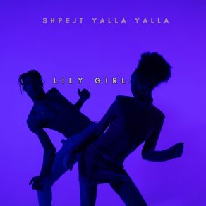 Download track Shpejt Bre Lily Girl