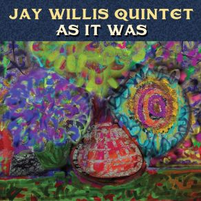 Download track Slow Hot Wind / Ain't No Sunshine Jay Willis Quintet