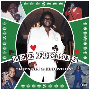 Download track Let's Get A Groove On Lee Fields