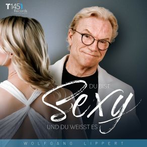 Download track Du Bist Sexy Und Du Weißt Es (Remix) Wolfgang LippertAchim Radloff