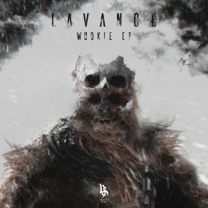 Download track Wookie LavanceDyrekt