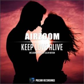 Download track Keep Love Alive (O. B. M Notion Uplifting Mix) Airzoom