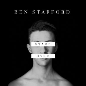 Download track Start Over Ben Stafford