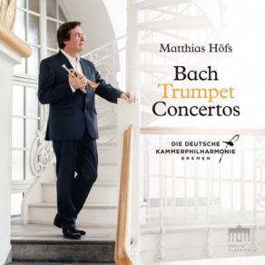 Download track Concerto In D Minor, BWV 974 (After Marcello) - II. Adagio (Arr. For Trumpet) Deutsche Kammerphilharmonie Bremen, Matthias Höfs