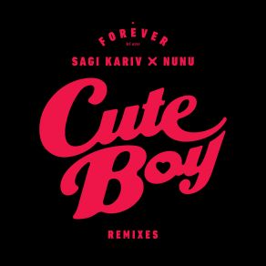 Download track Cute Boy (Dalit Rechester & Michal Serr Remix) Forever Tel AvivDalit Rechester, Michal Serr