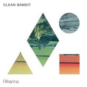 Download track Rihanna Clean Bandit, Noonie Bao